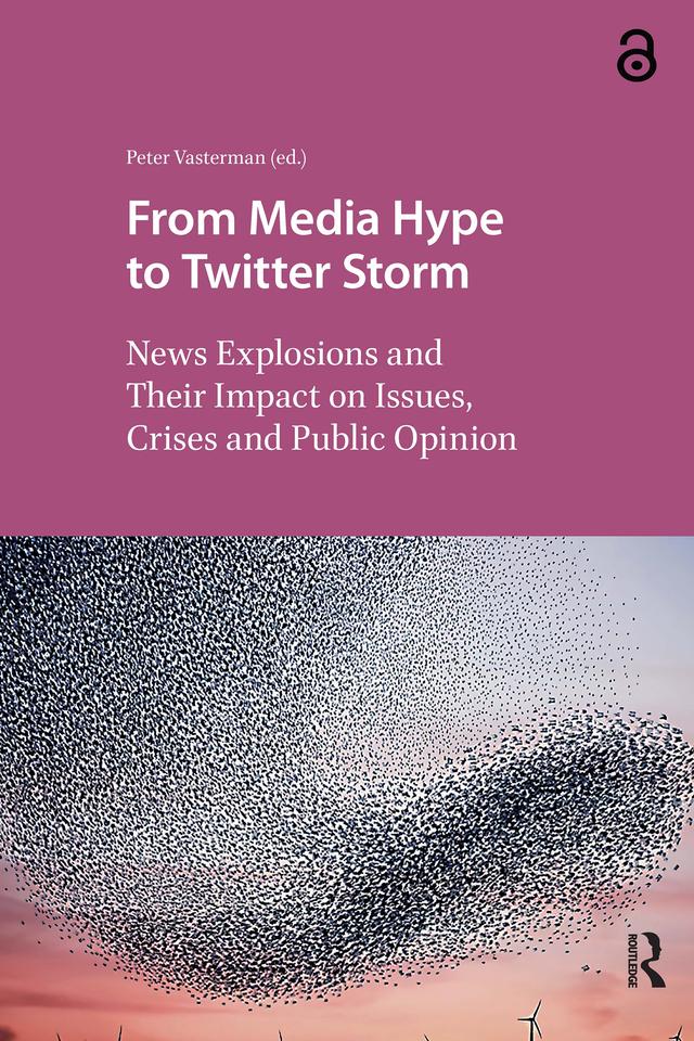 From Media Hype to Twitter Storm by Peter Vasterman