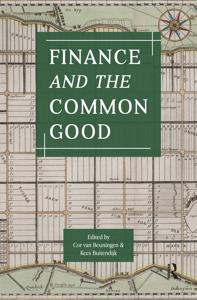 Finance and the Common Good by Cor van Beuningen, Kees Buitendijk