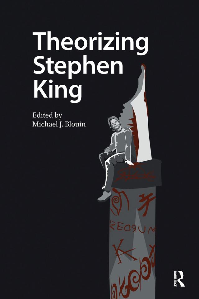 Theorizing Stephen King by Michael Blouin