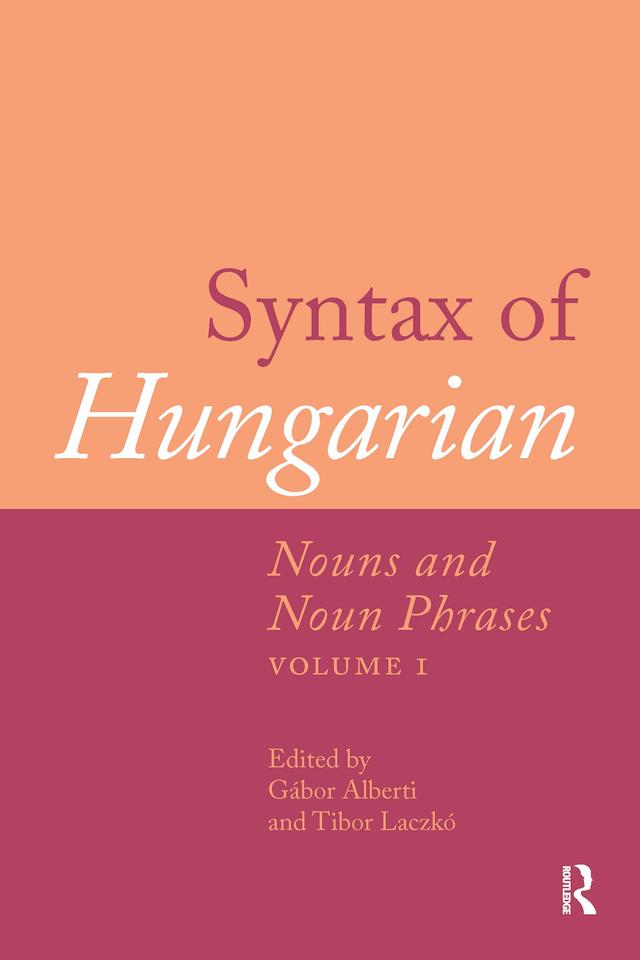 Syntax of Hungarian by Gábor Alberti, Tibor Láczko