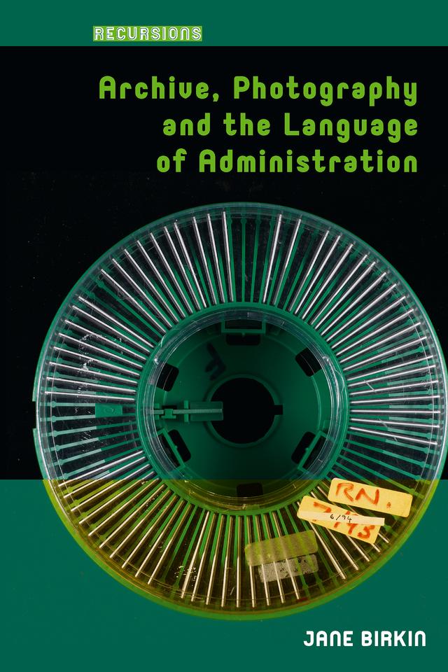 Archive, Photography and the Language of Administration by Jane Birkin
