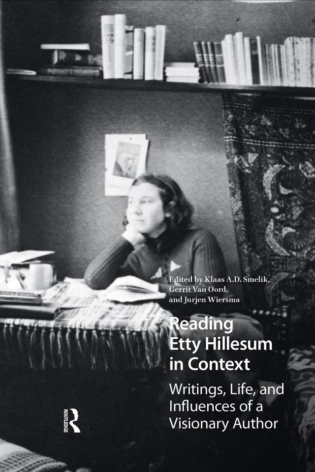 Reading Etty Hillesum in Context by Gerrit Van Oord, Jurjen Wiersma, Klaas A.D. Smelik
