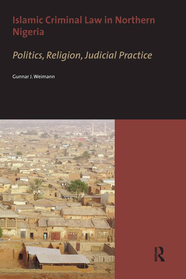 Islamic Criminal Law in Northern Nigeria by Gunnar Weimann