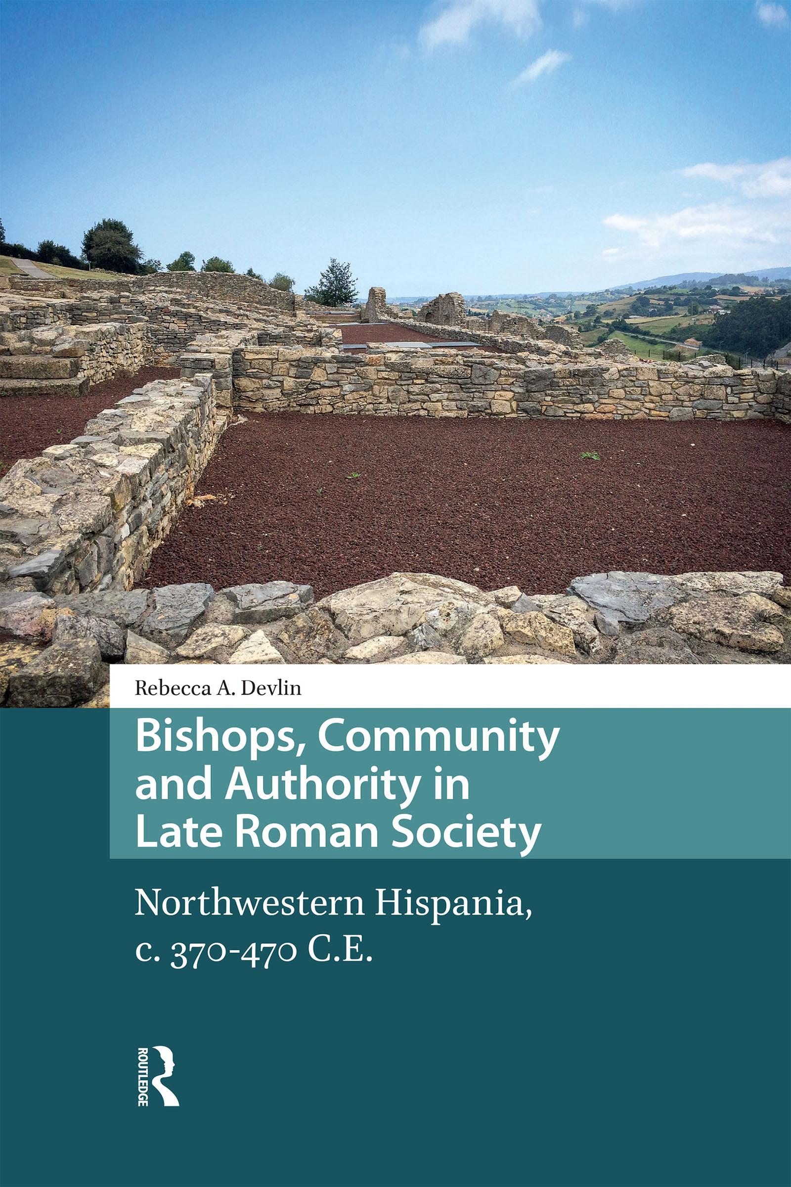 Bishops, Community and Authority in Late Roman Society