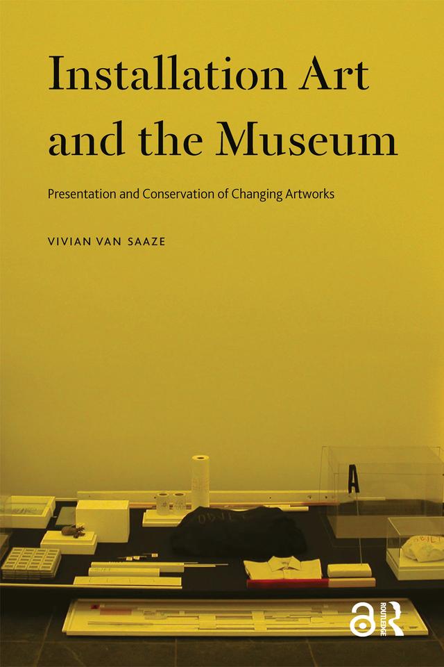 Installation Art and the Museum by Vivian van Saaze