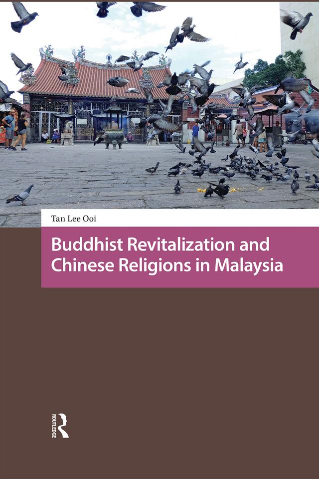 Buddhist Revitalization and Chinese Religions in Malaysia by Lee Ooi Tan
