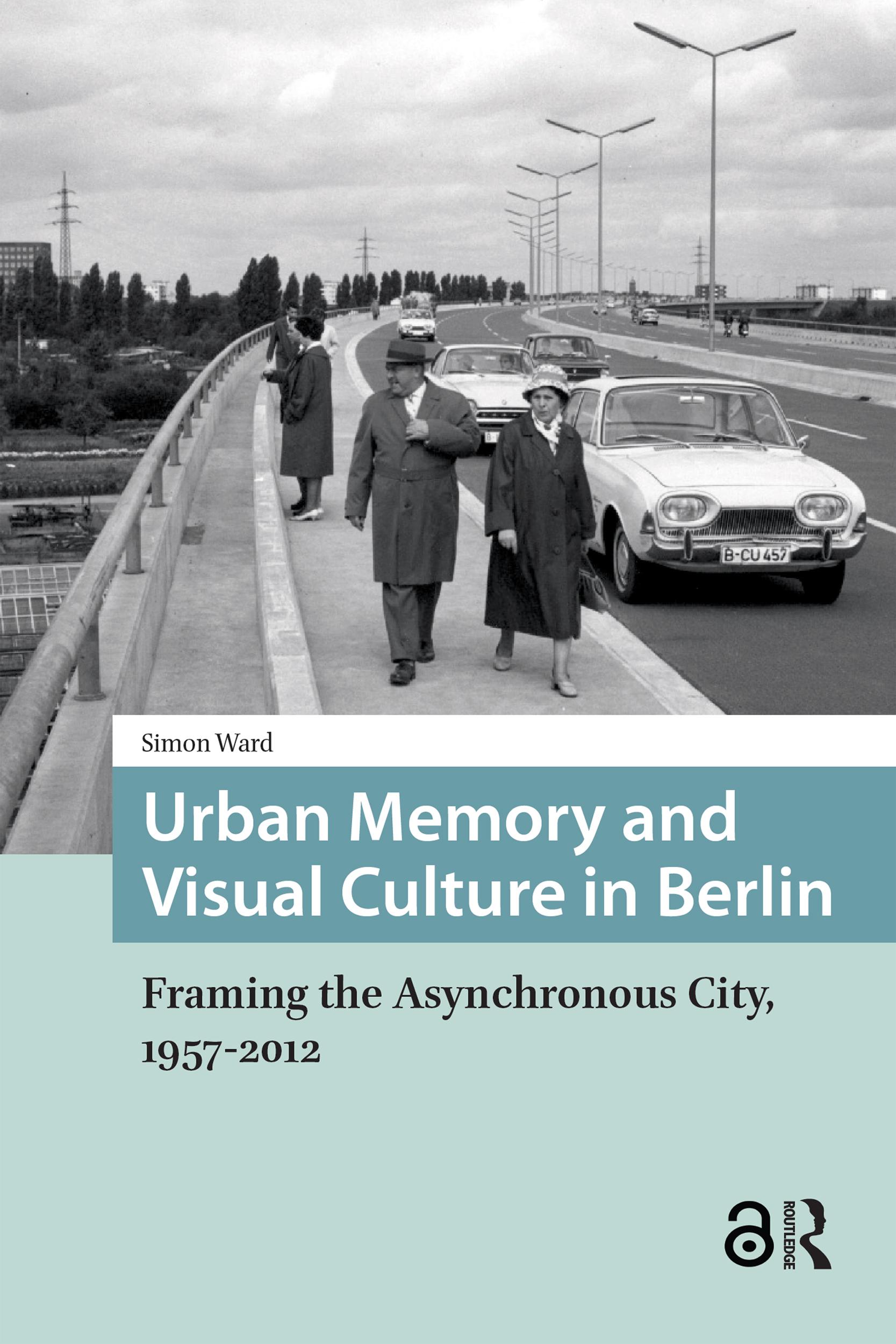 Urban Memory and Visual Culture in Berlin