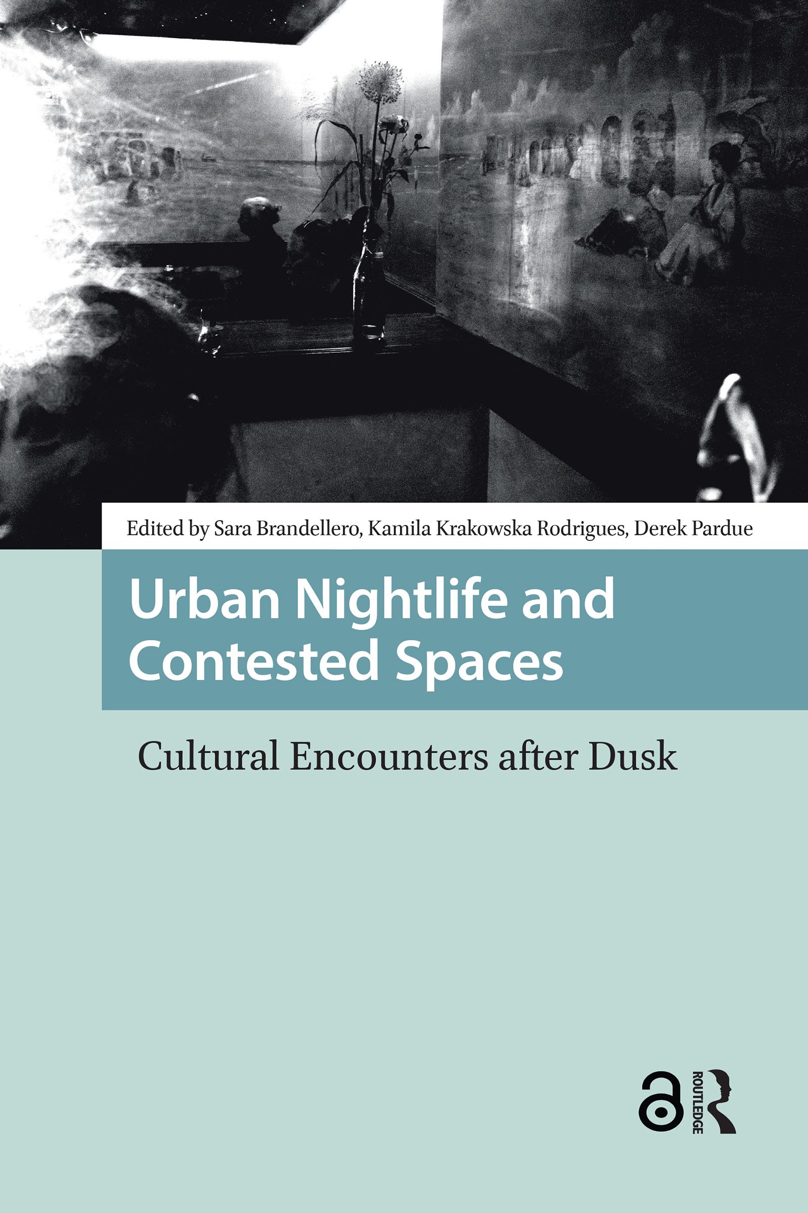 Urban Nightlife and Contested Spaces