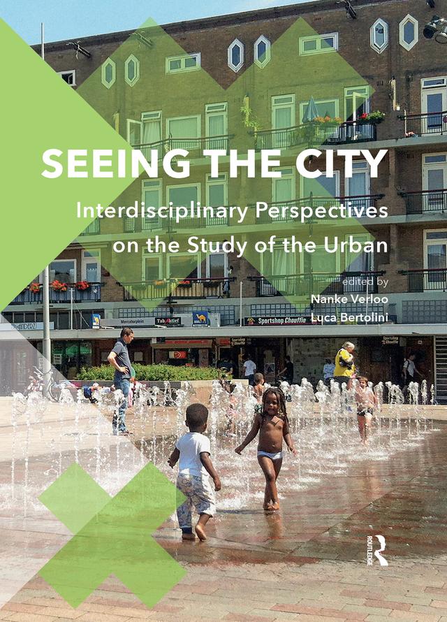 Seeing the City by Luca Bertolini, Nanke Verloo