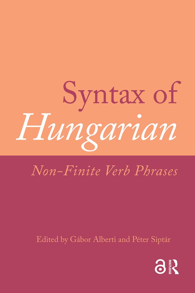 Syntax of Hungarian by Gábor Alberti, Peter Siptar