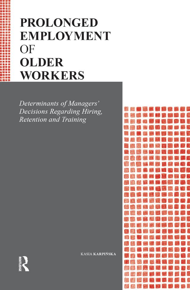 Prolonged Employment of Older Workers by Kasia Karpińska