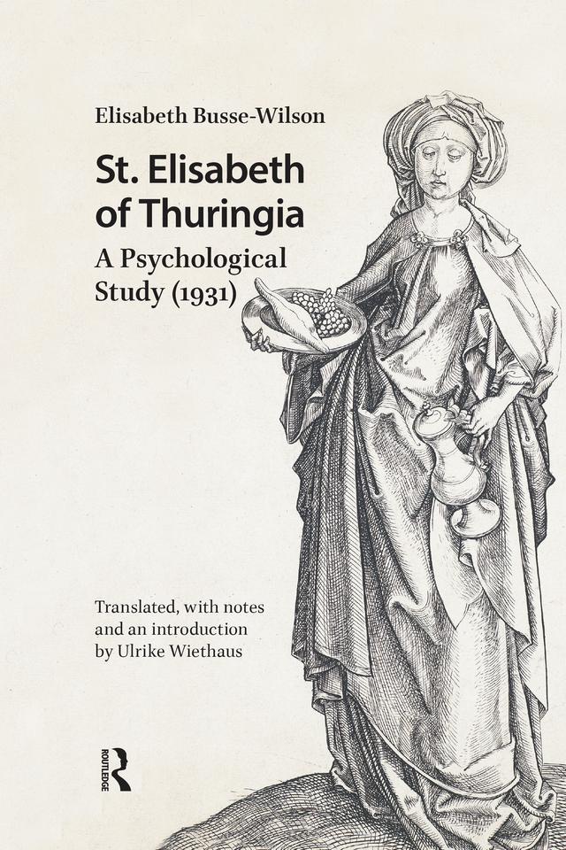 St. Elisabeth of Thuringia by Elisabeth Busse-Wilson, Ulrike Wiethaus