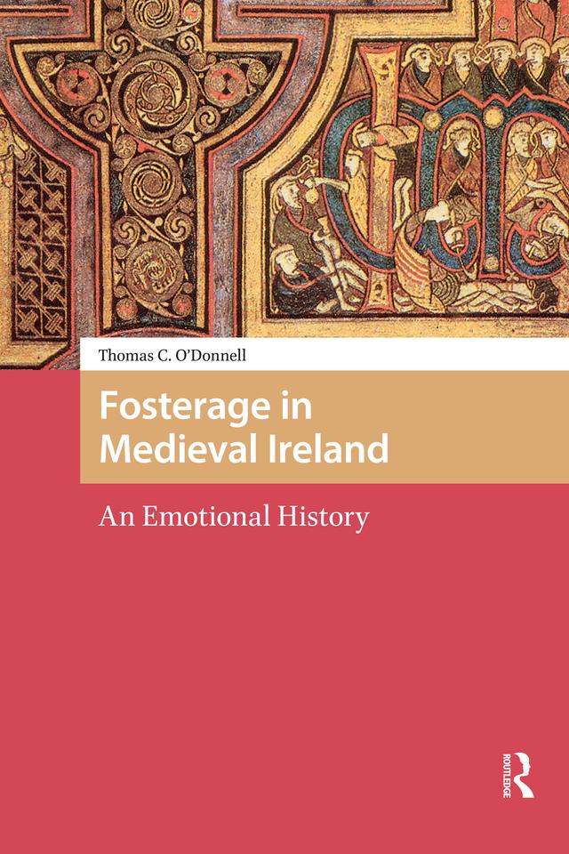 Fosterage in Medieval Ireland by Thomas O'Donnell