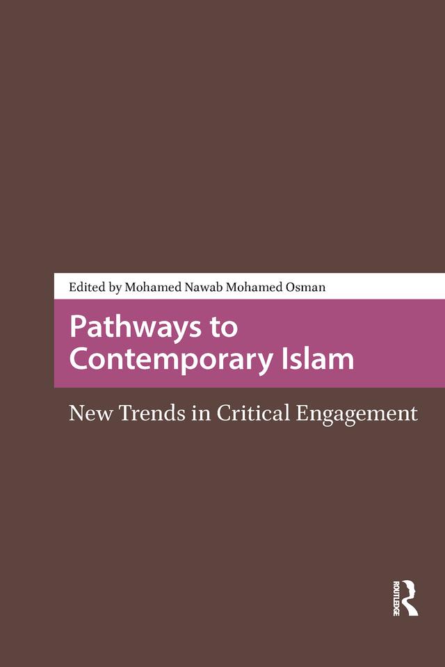 Pathways to Contemporary Islam by Mohamed Nawab Mohamed Osman