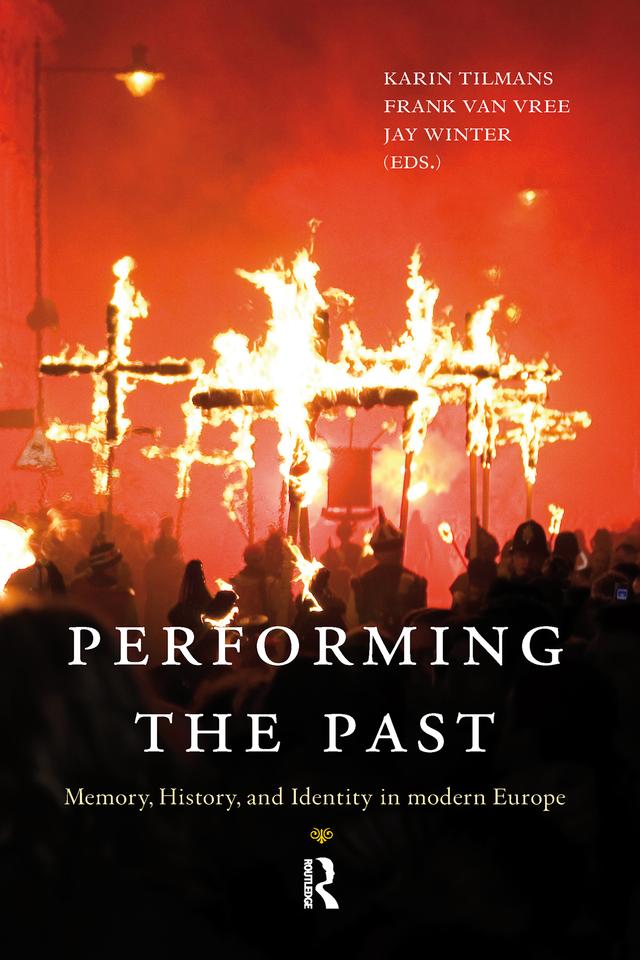 Performing the Past by Frank van Vree, Jay Winter, Karin Tilmans