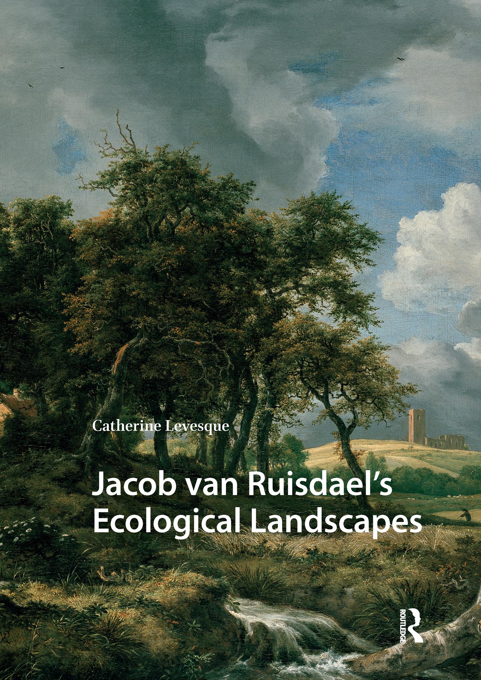 Jacob van Ruisdael’s Ecological Landscapes