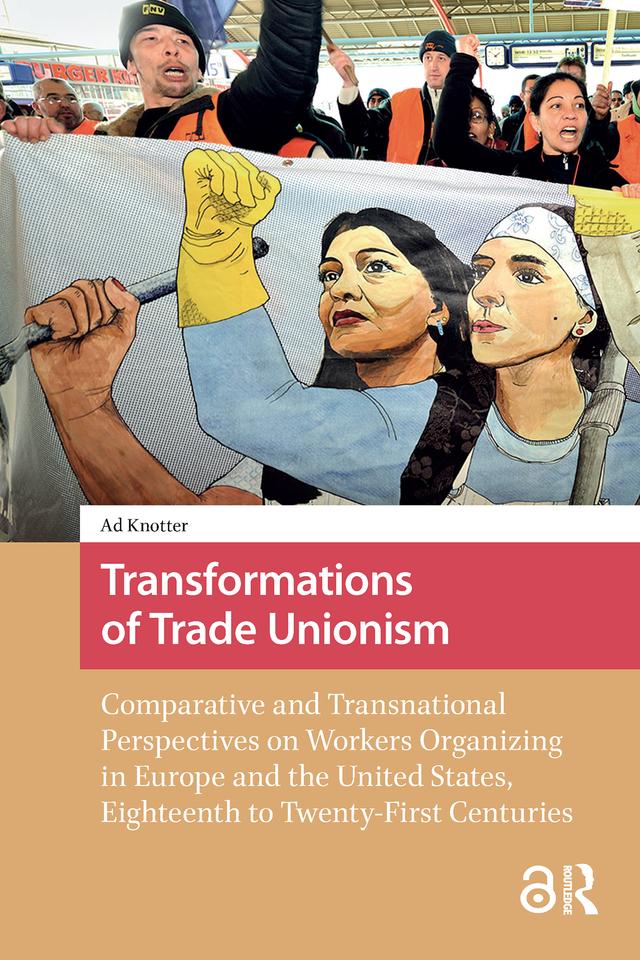 Transformations of Trade Unionism by Ad Knotter