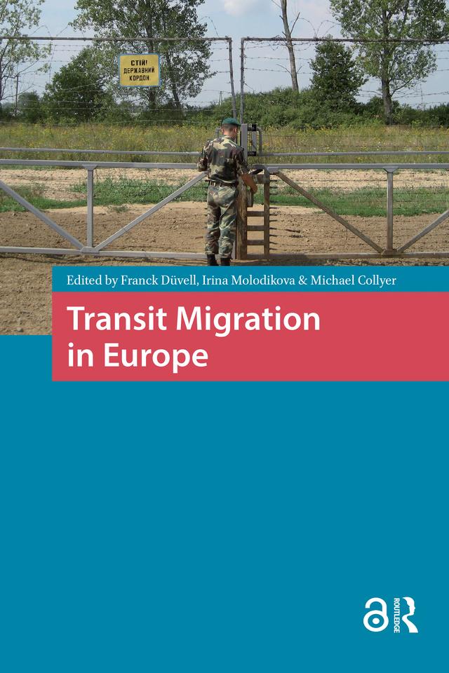 Transit Migration in Europe by Franck Düvell, Irina Molodikova, Michael Collyer