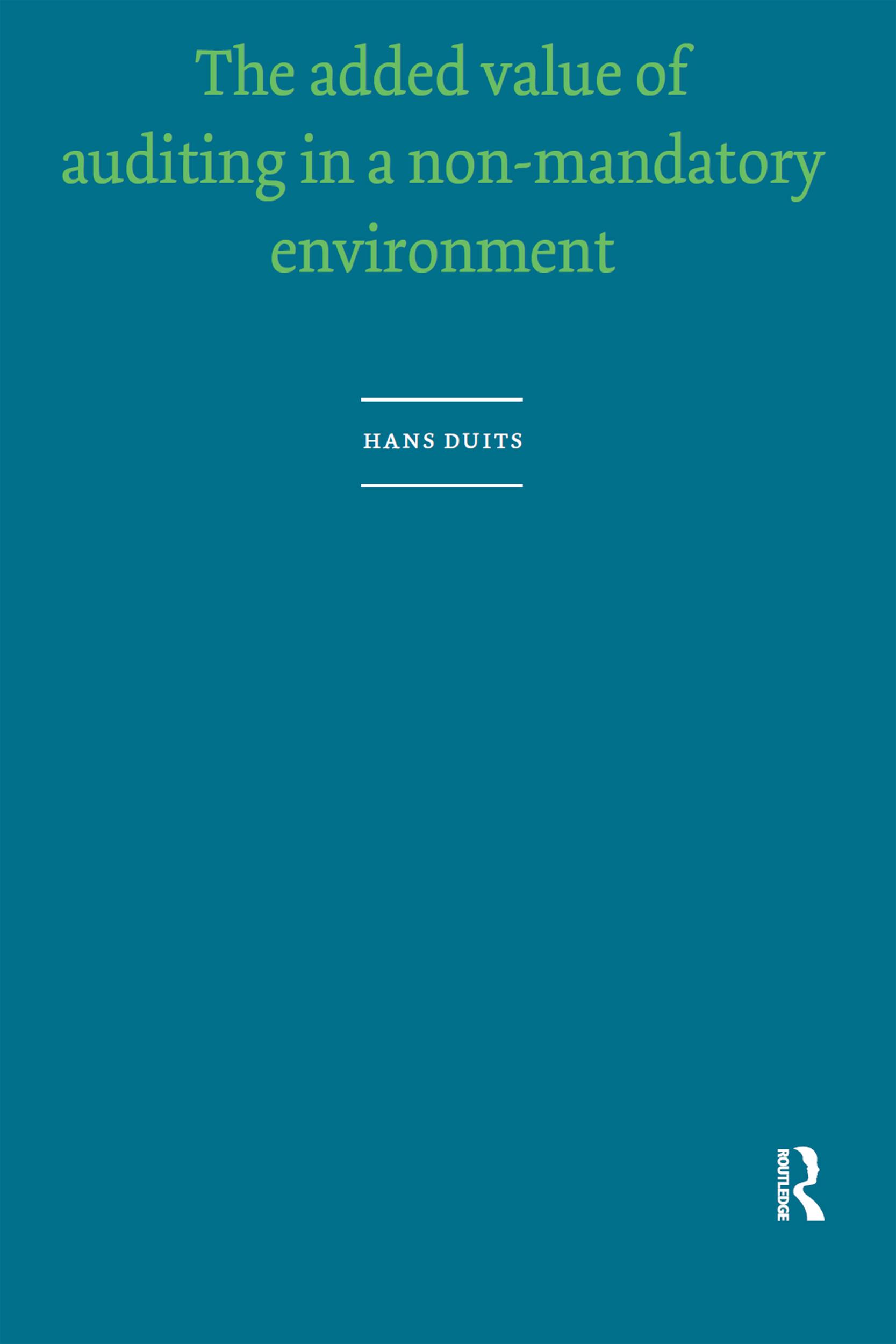 The Added Value of Auditing in a Non-Mandatory Environment