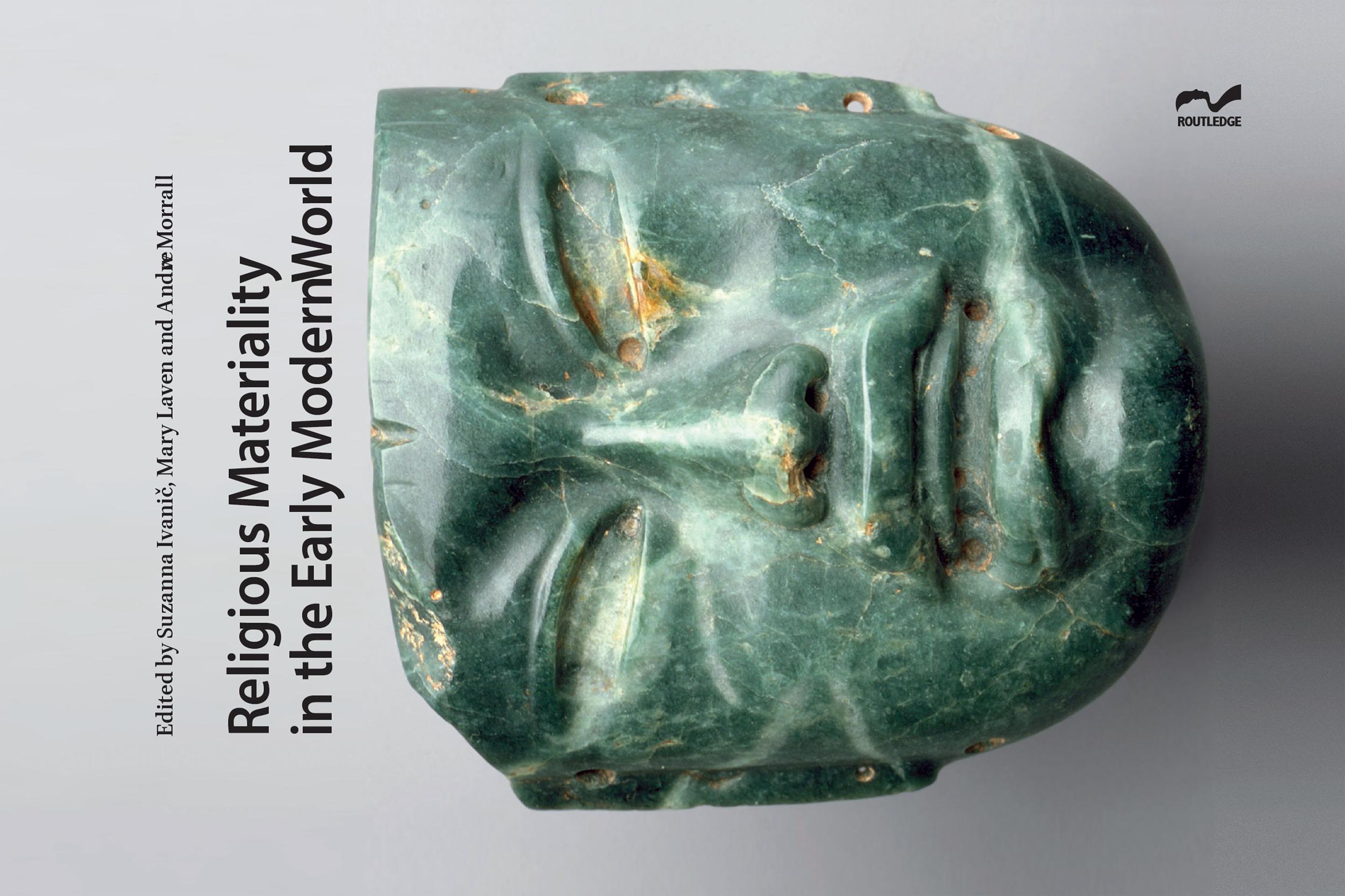 Religious Materiality in the Early Modern World