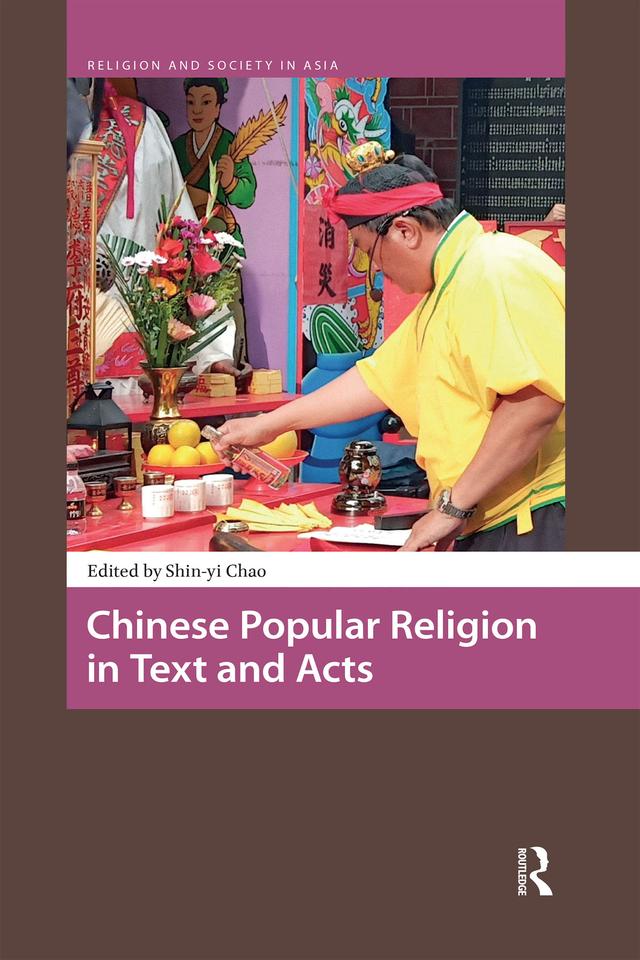 Chinese Popular Religion in Text and Acts by Shin-yi Chao