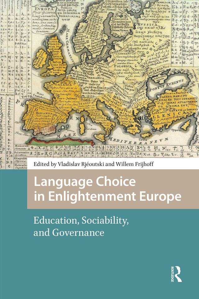 Language Choice in Enlightenment Europe by Vladislav Rjéoutski, Willem Frijhoff