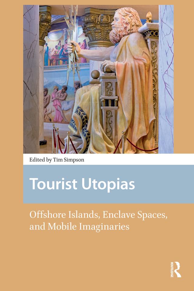 Tourist Utopias by Timothy Simpson