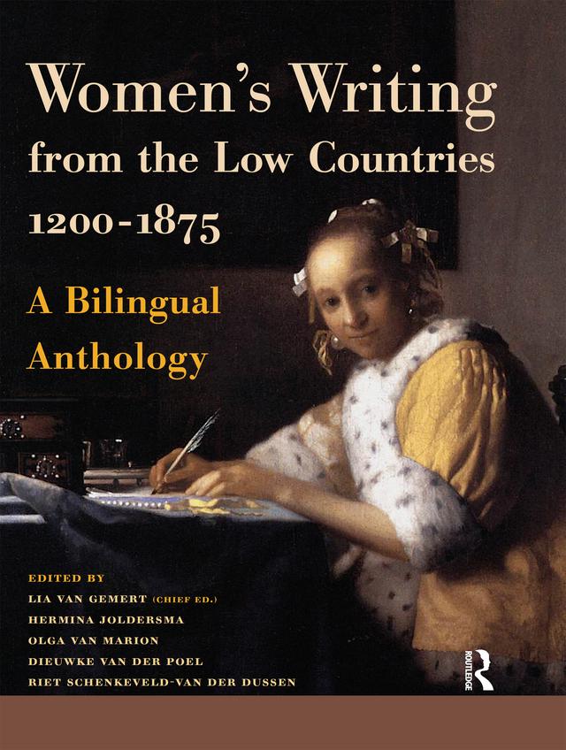 Women's Writing from the Low Countries 1200-1875 by Dieuwke van der Poel, Hermina Joldersma, Lia van Gemert, Olga van Marion, Riet Schenkeveld-van der Dussen