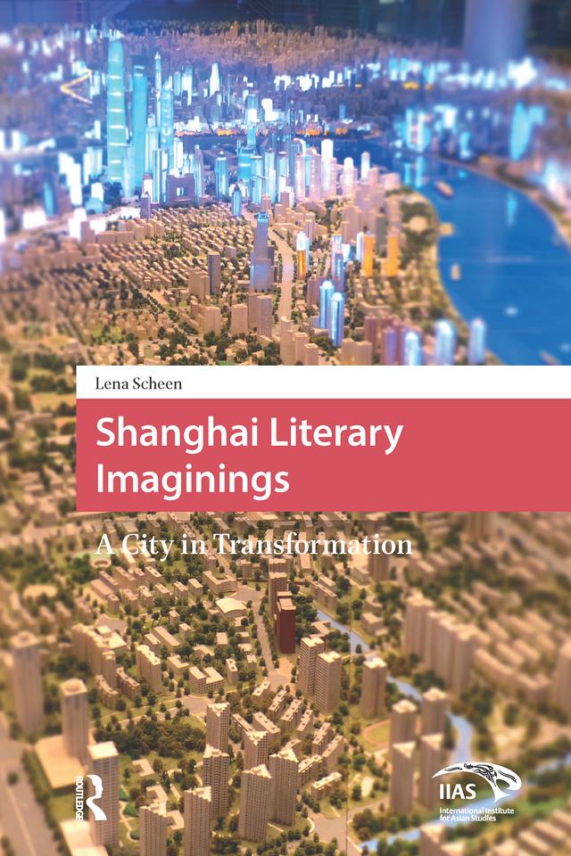 Shanghai Literary Imaginings by Lena Scheen
