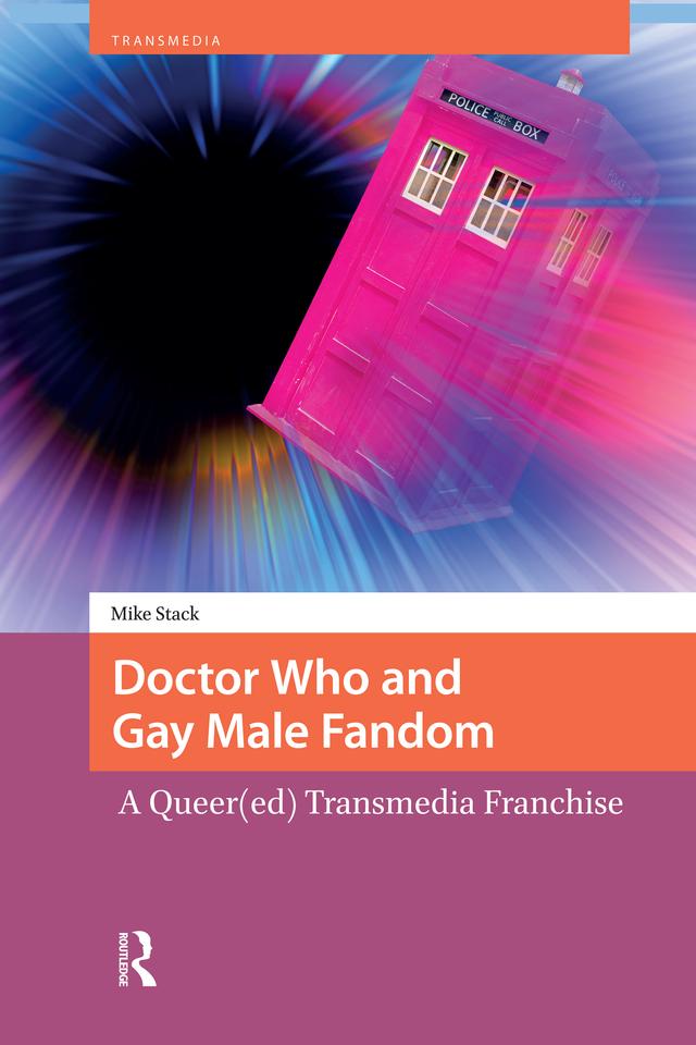 Doctor Who and Gay Male Fandom by Mike Stack