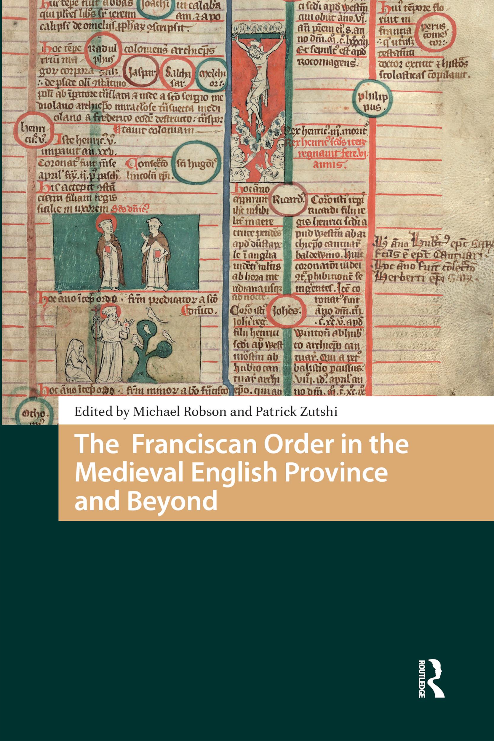 The Franciscan Order in the Medieval English Province and Beyond