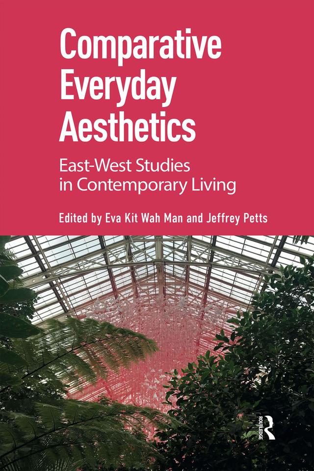 Comparative Everyday Aesthetics by Eva Kit Wah Man, Jeffrey Petts