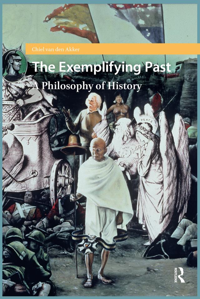 The Exemplifying Past by Chiel van den Akker