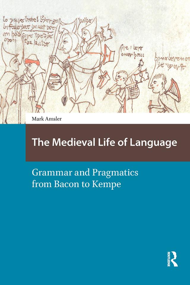 The Medieval Life of Language by Mark Amsler