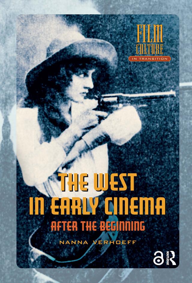 The West in Early Cinema by Nanna Verhoeff