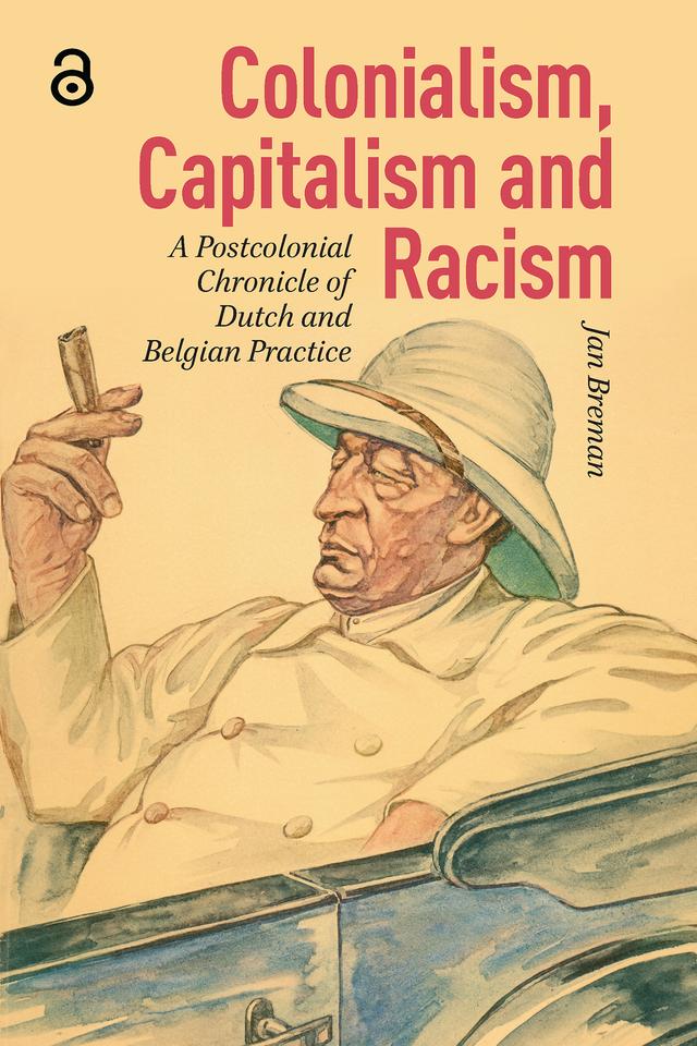 Colonialism, Capitalism and Racism by Andy Brown, Jan Breman