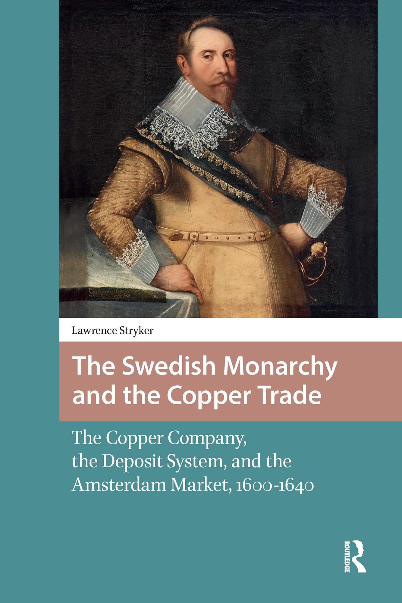 The Swedish Monarchy and the Copper Trade