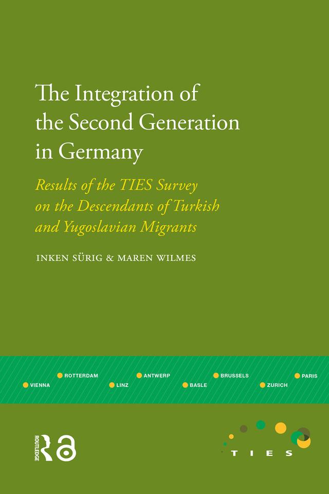 The Integration of the Second Generation in Germany by Inken Sürig, Maren Wilmes
