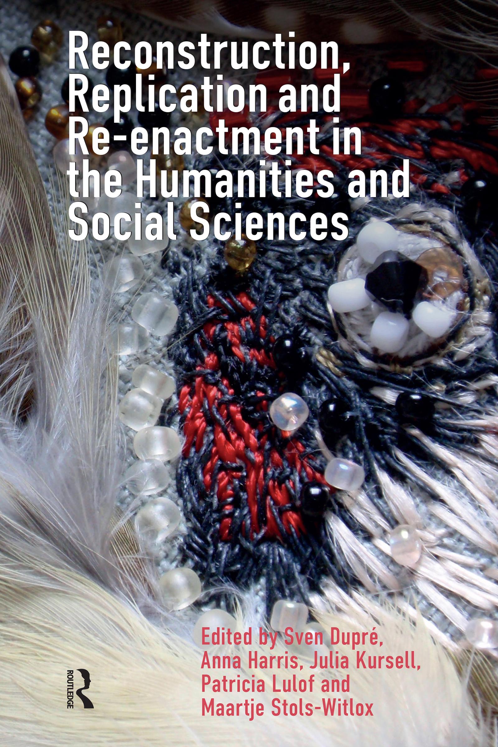 Reconstruction, Replication and Re-enactment in the Humanities and Social Sciences