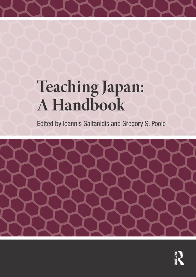 Teaching Japan: A Handbook by Gregory Poole, Ioannis Gaitanidis