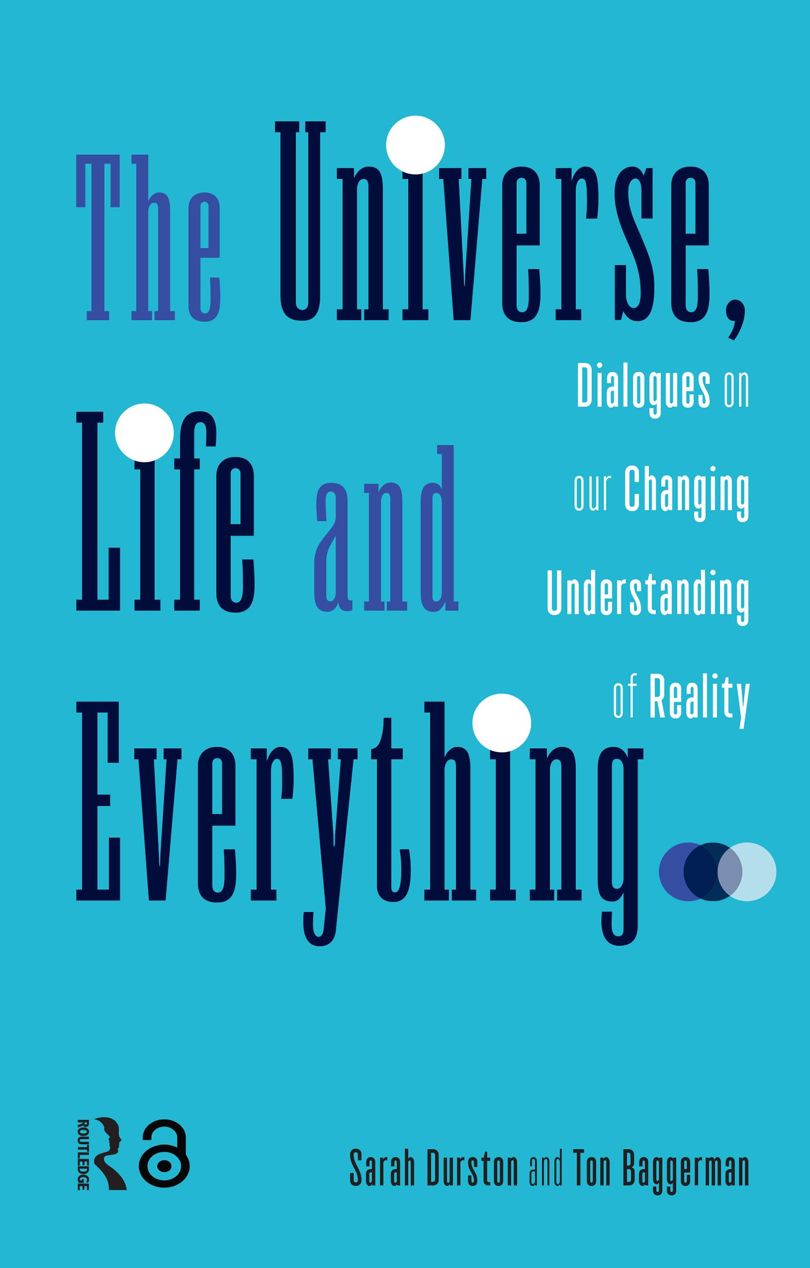 The Universe, Life and Everything...