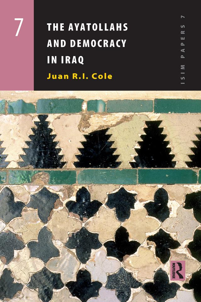 The Ayatollahs and Democracy in Contemporary Iraq by Juan Cole