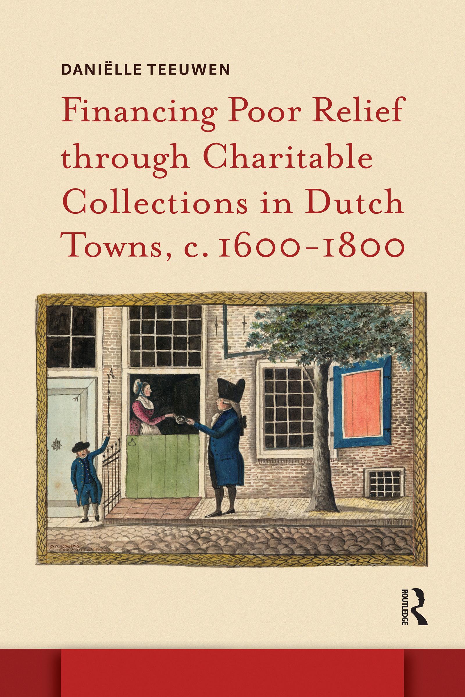Financing Poor Relief through Charitable Collections in Dutch Towns, c. 1600-1800