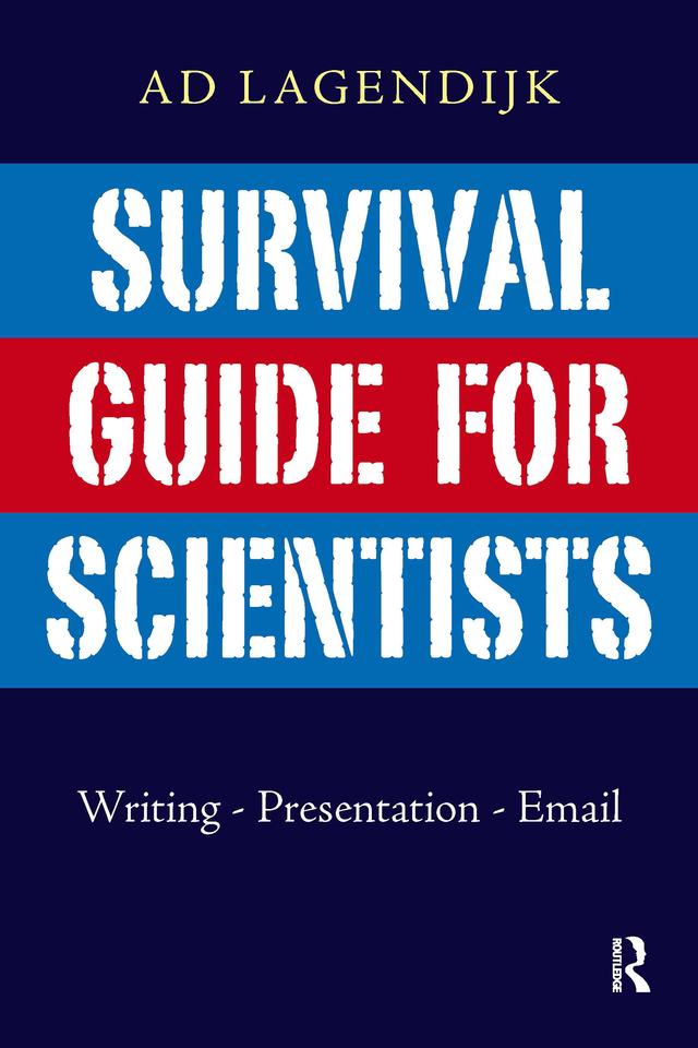 Survival Guide for Scientists by Ad Lagendijk