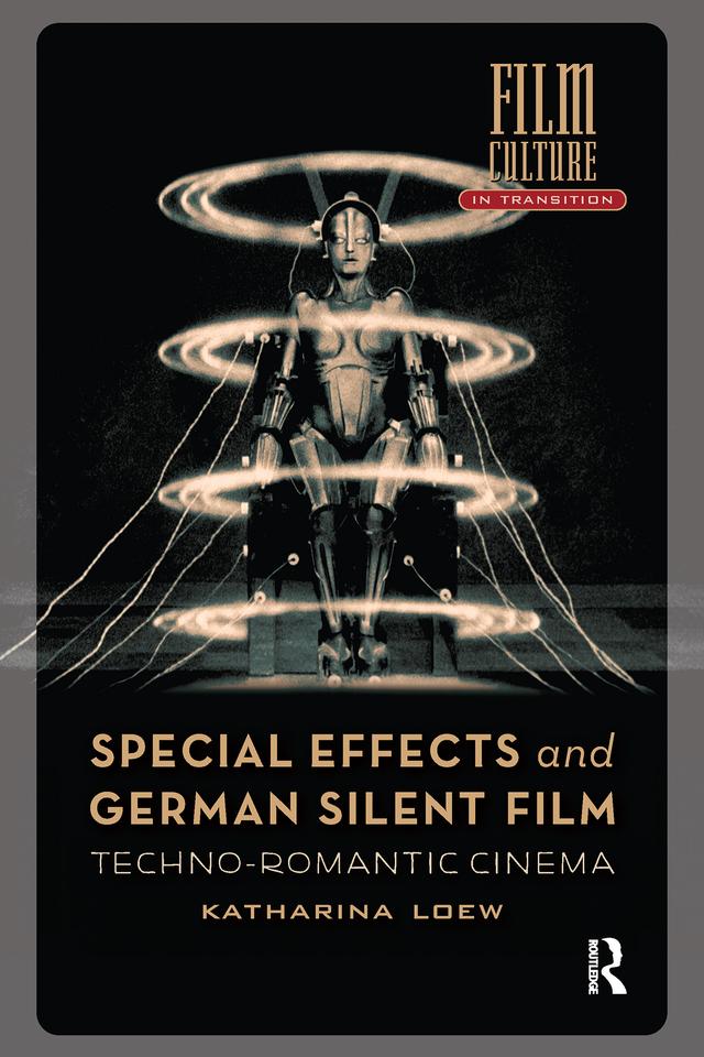 Special Effects and German Silent Film by Katharina Loew
