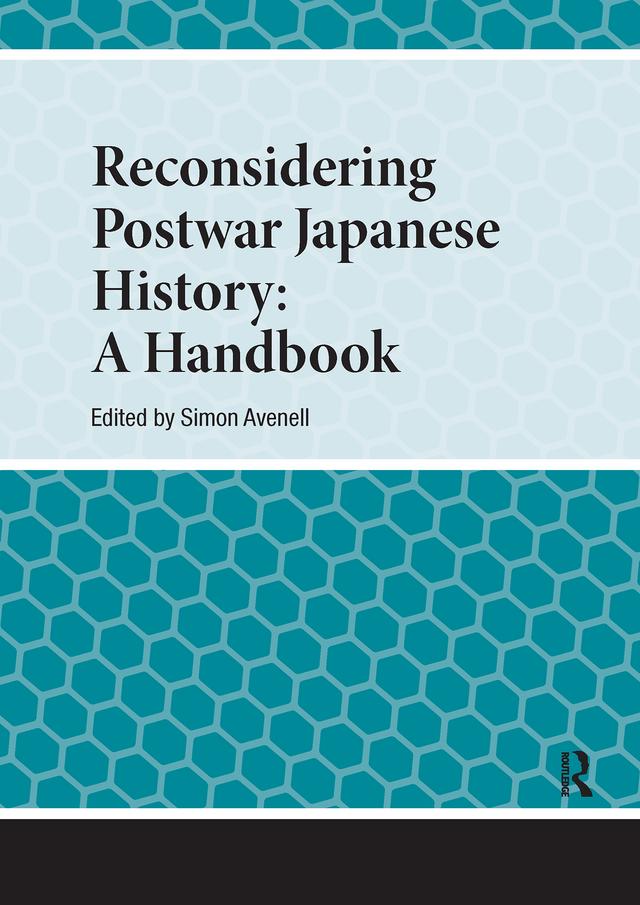 Reconsidering Postwar Japanese History by Simon Avenell