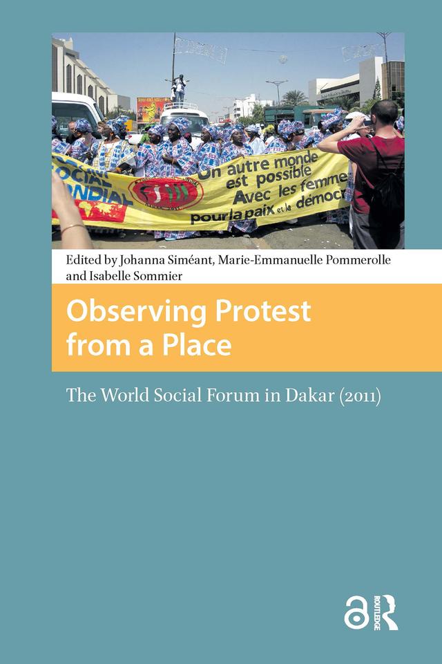 Observing Protest from a Place by Isabelle Sommier, Johanna Siméant, Marie-Emanuelle Pommerolle