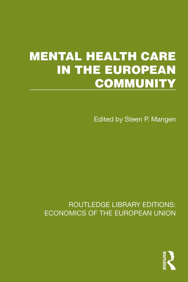 Mental Health Care in the European Community by Steen P. Mangen