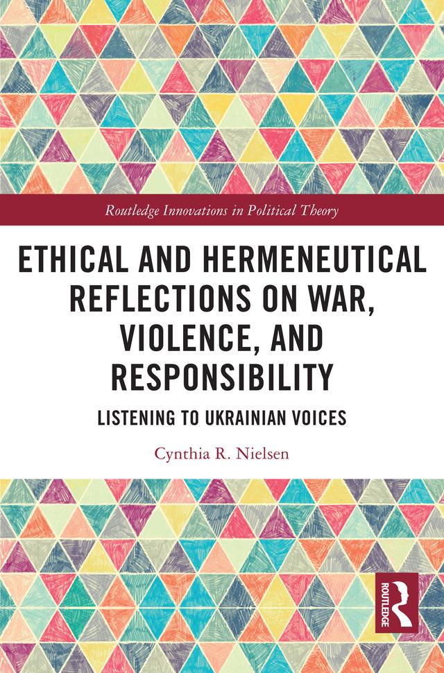 Ethical and Hermeneutical Reflections on War, Violence, and Responsibility by Cynthia R. Nielsen