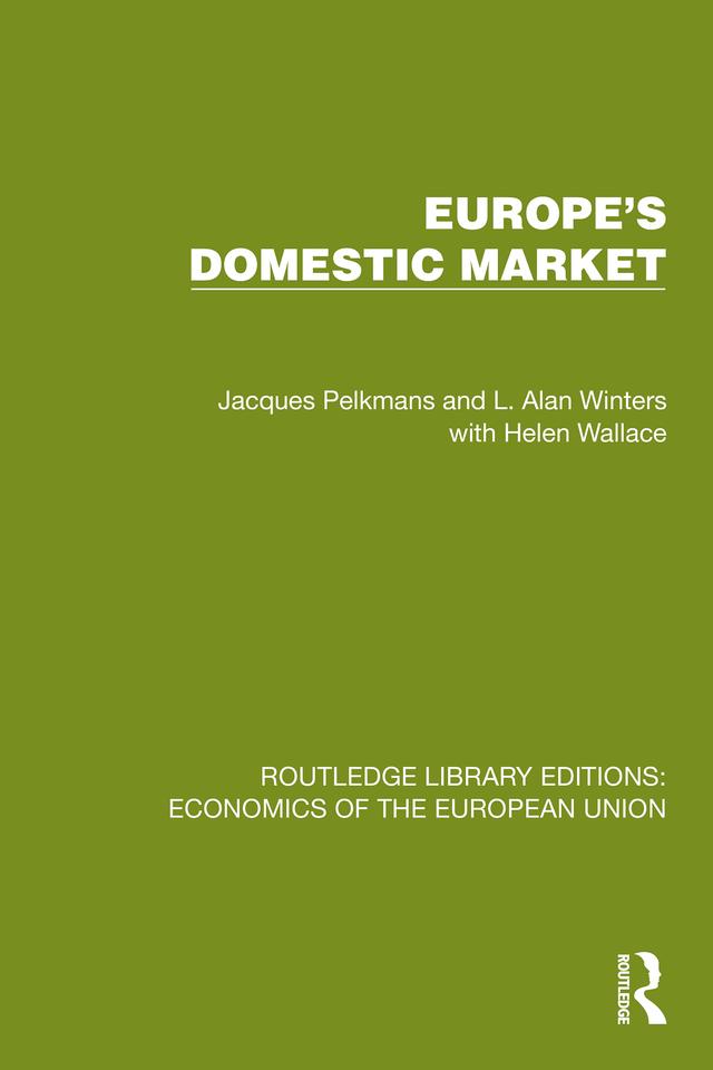 Europe's Domestic Market by Alan Winters, Jacques Pelkmans